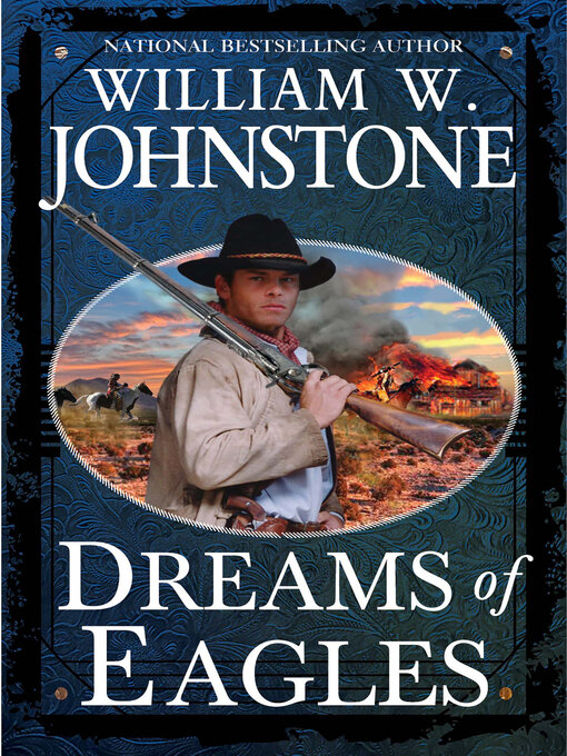 Title details for Dreams of Eagles by William W. Johnstone - Available
